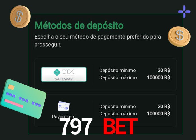 O cassino 797 bet oferece uma grande variedade de métodos de pagamento