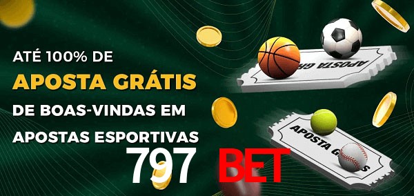 797 bet Ate 100% de Aposta Gratis